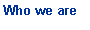 Text Box: Who we are